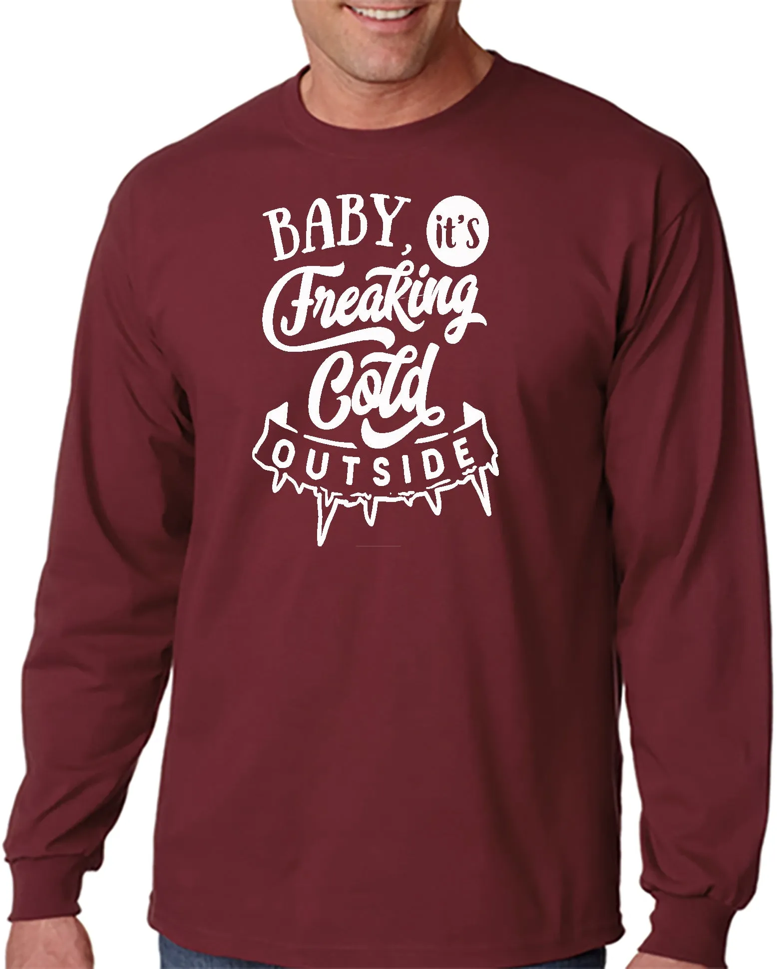 Baby It's Freakin' Cold Outside! T-shirt