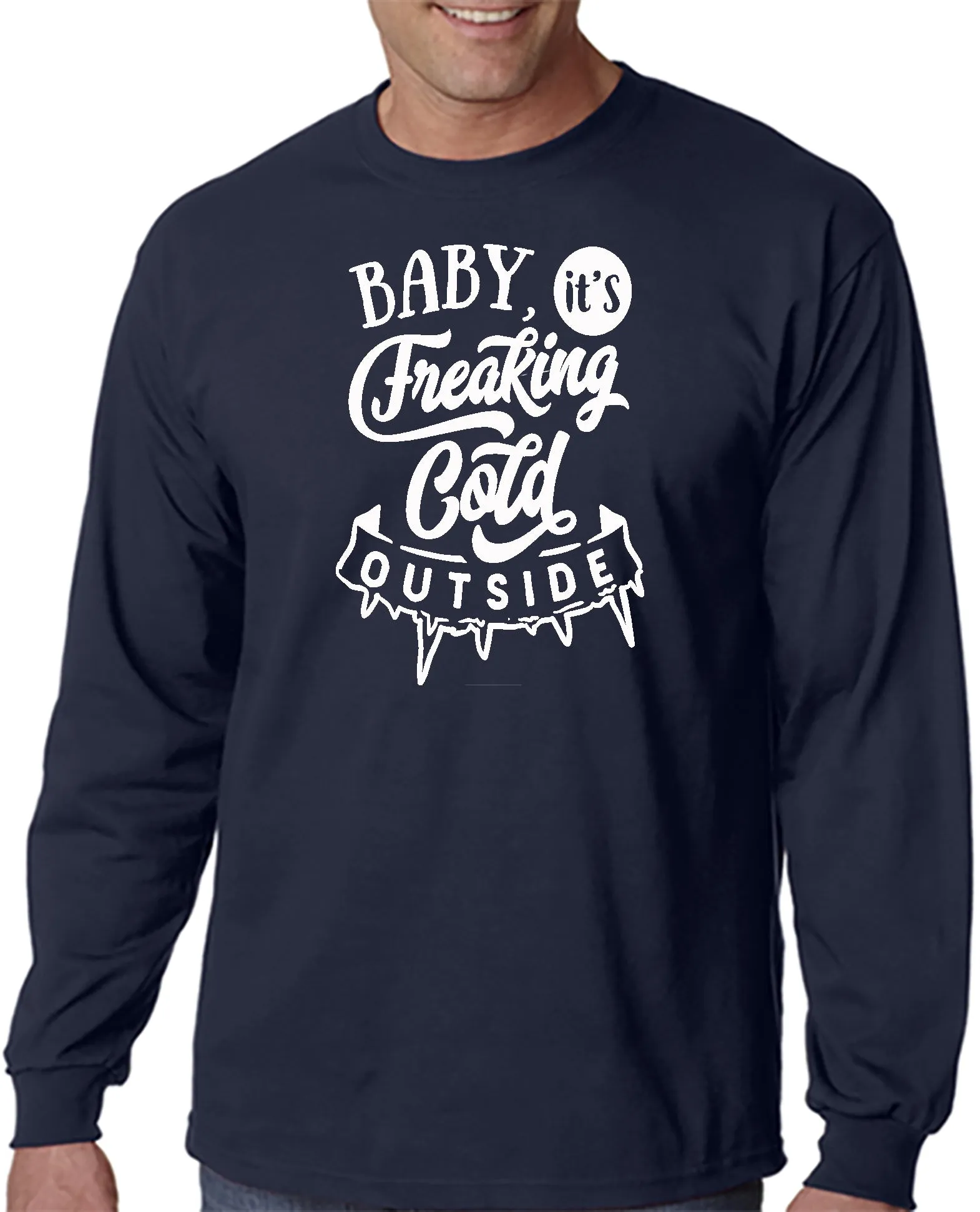 Baby It's Freakin' Cold Outside! T-shirt