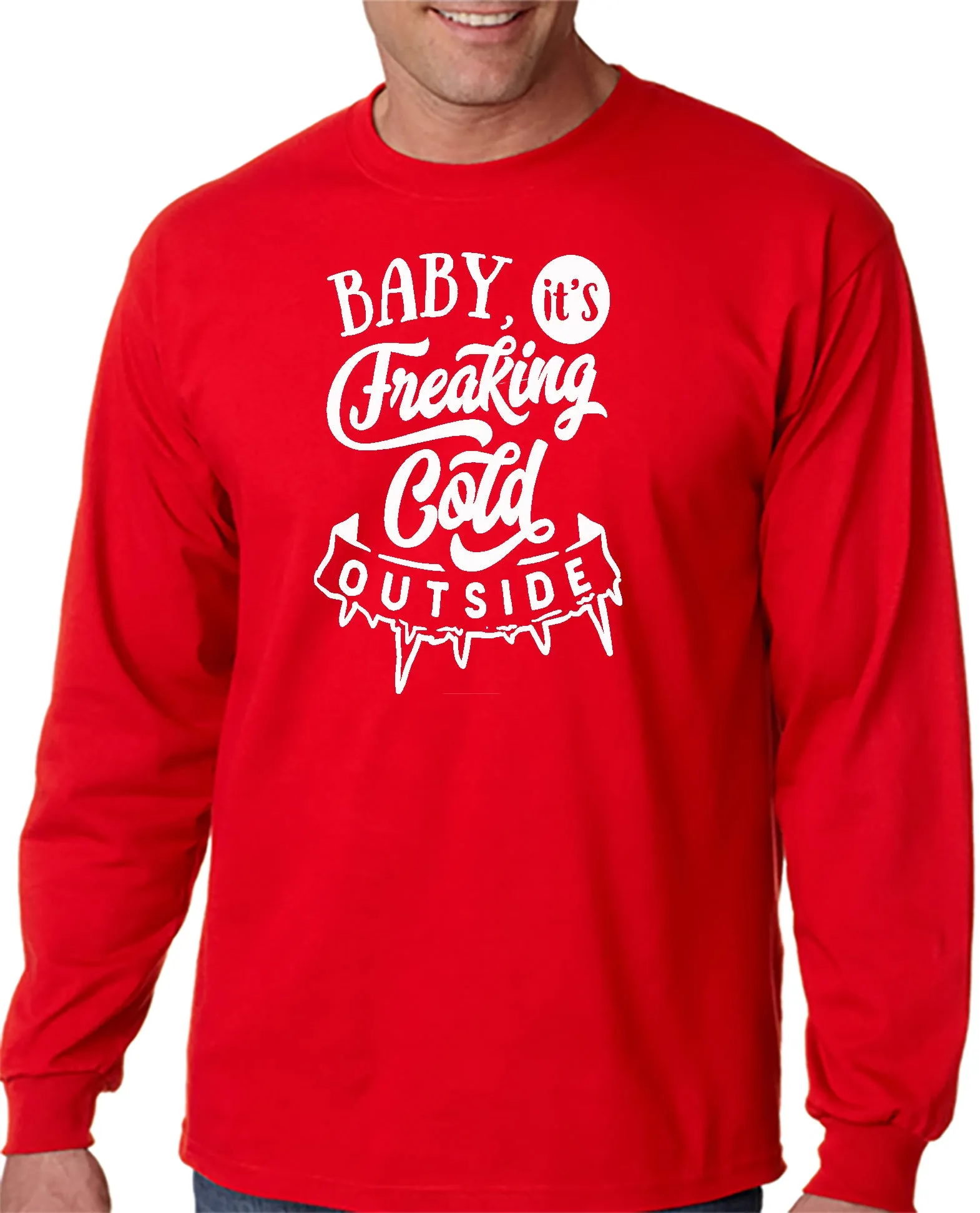 Baby It's Freakin' Cold Outside! T-shirt