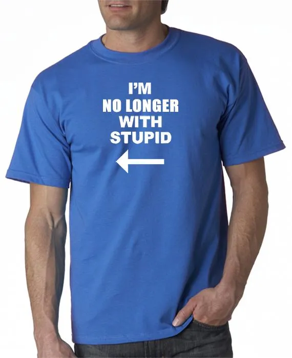 I'm No Longer with Stupid! T-shirt
