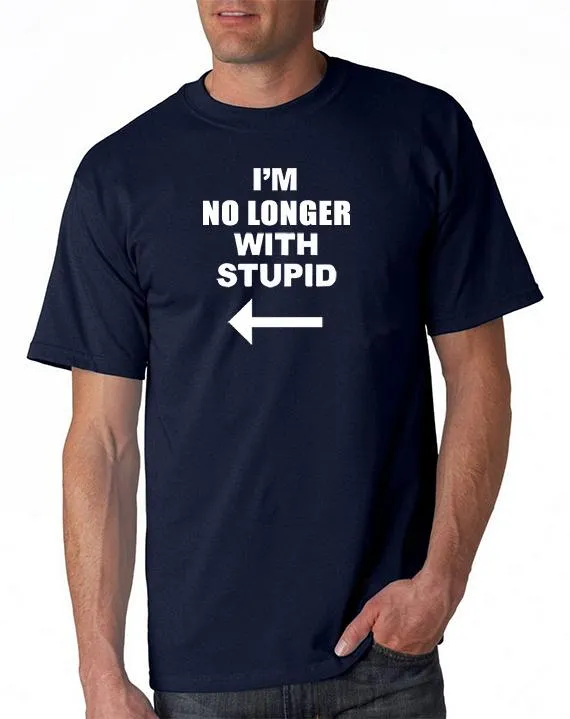 I'm No Longer with Stupid! T-shirt