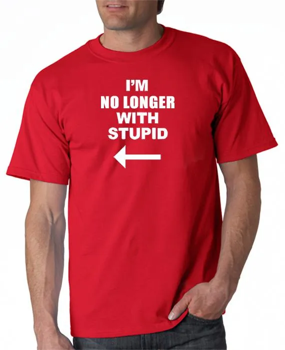 I'm No Longer with Stupid! T-shirt