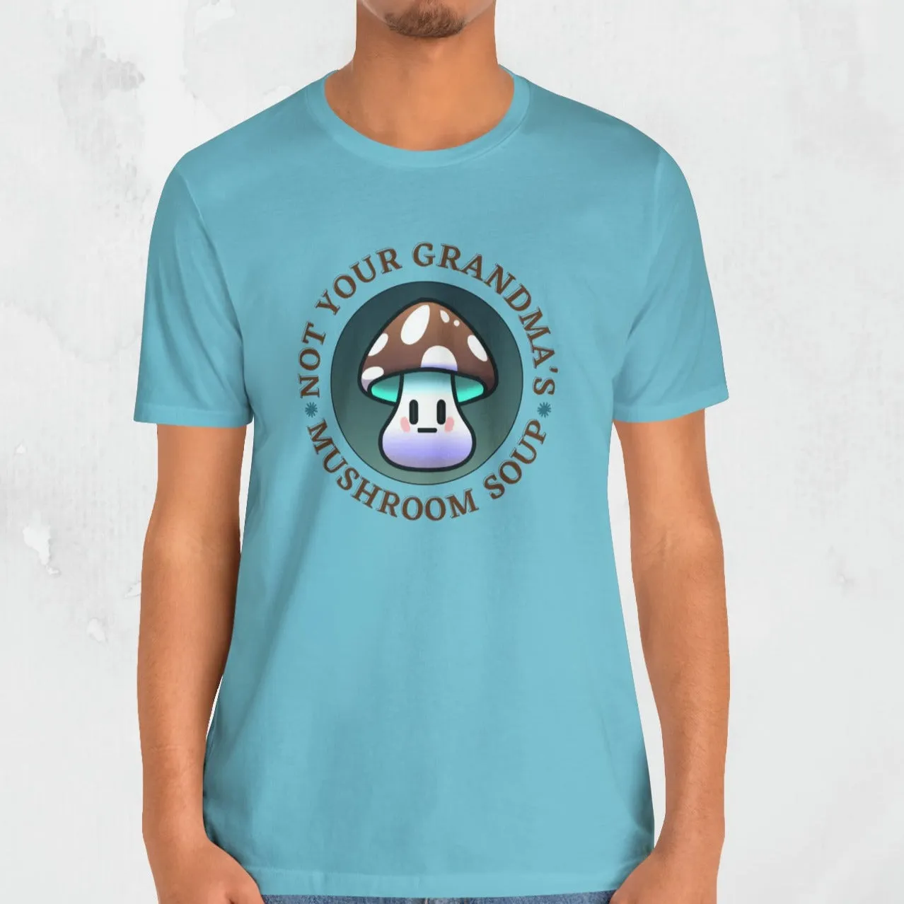 "Not Your Grandma's Mushroom Soup" Men's T-Shirt