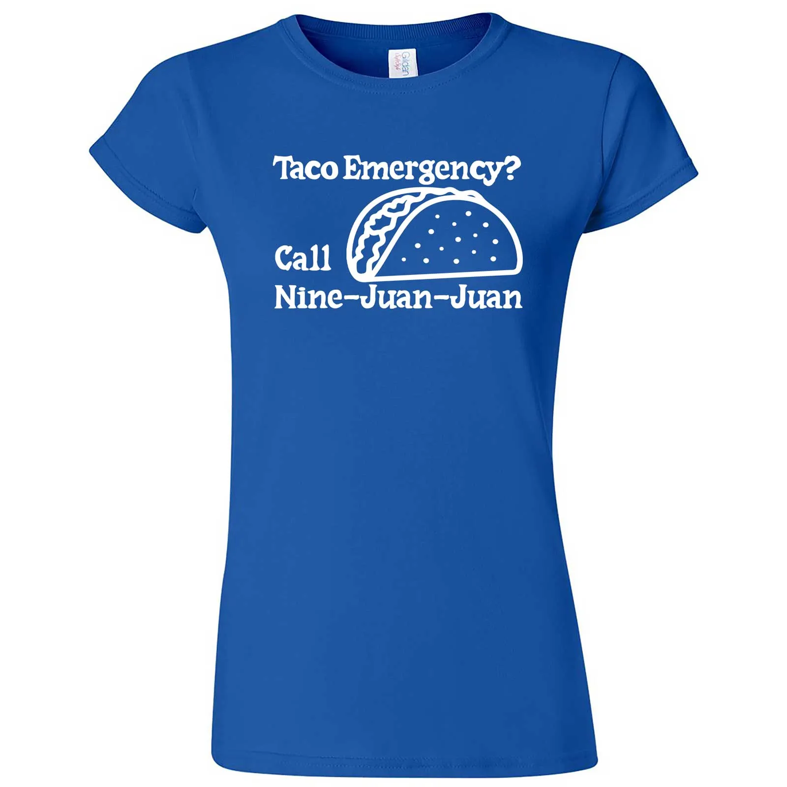"Taco Emergency Call Nine-Juan-Juan" women's t-shirt