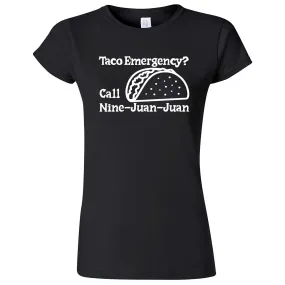 "Taco Emergency Call Nine-Juan-Juan" women's t-shirt