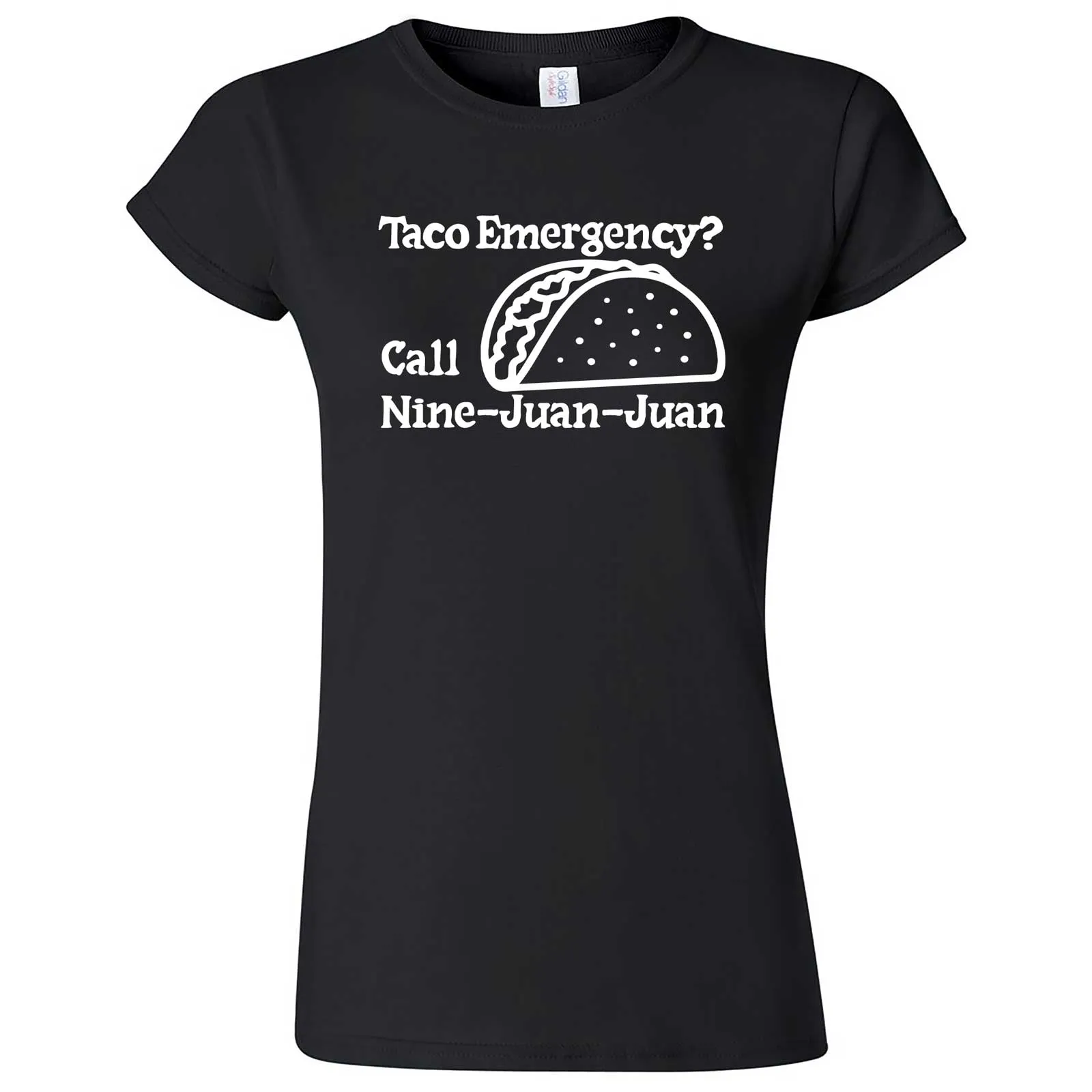 "Taco Emergency Call Nine-Juan-Juan" women's t-shirt