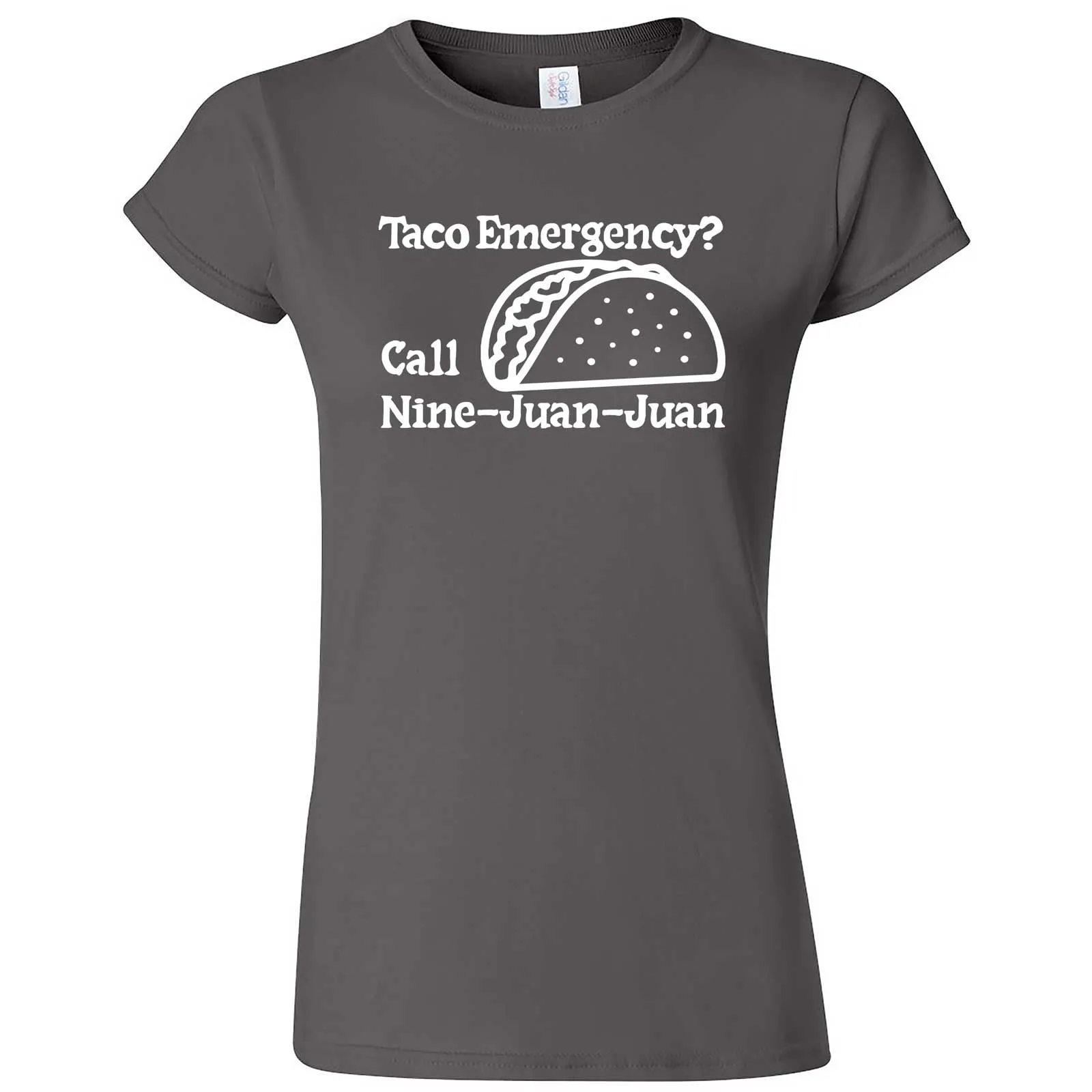 "Taco Emergency Call Nine-Juan-Juan" women's t-shirt